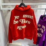 "Ye Must Be Born Again" Hoodie – Premium Foam Logo Oversized Sweatshirt, Kanye West Style Unisex Pullover